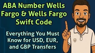 ABA Number Wells Fargo & Wells Fargo Swift Code for USD, EUR, and GBP Transfers