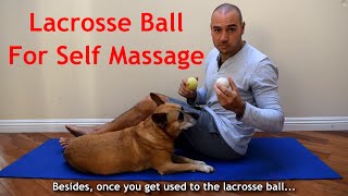 How to use a Lacrosse Ball for Self Massage with Antranik