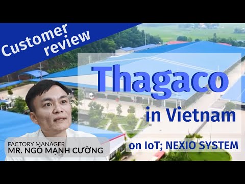 Customer Review of NEXIO SYSTEM from Thagaco in Vietnam