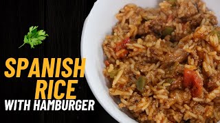 Budget-Friendly Spanish Rice with Hamburger ~ One Pot ~ Quick Meal