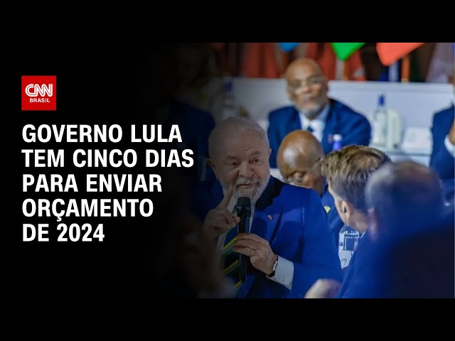 Governo Lula tem cinco dias para enviar orçamento de 2024 | CNN 360º