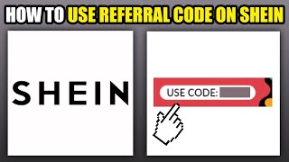 How To Use Referral Code On Shein (2024)