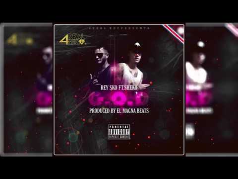 G.O.D -REY SKO FT. SHEKO (Audio oficial)