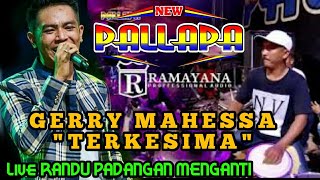Download lagu TERKESIMA - GERRY MAHESSA - NEW PALLAPA RANDU PADANGAN mp3 Download lagu TERKESIMA - GERRY MAHESSA - NEW PALLAPA RANDU PADANGAN mp3