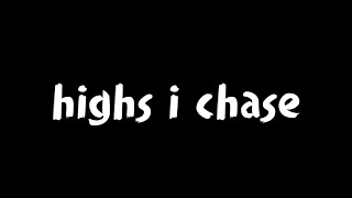 highs i chase Music Video