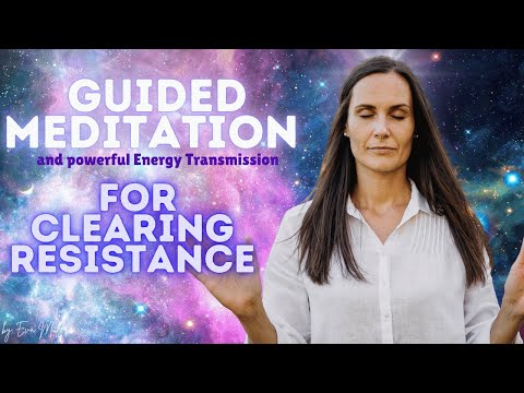 Guided Meditation For Clearing Resistance - Break Through Your Inner Blockages