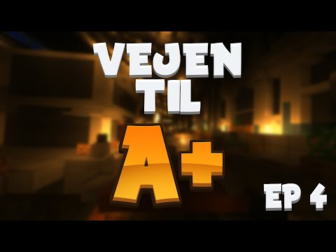 Vejen Til A+ | Episode 4