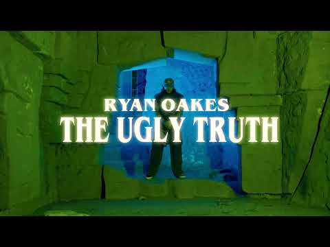 RYAN OAKES - THE UGLY TRUTH (Official Video)