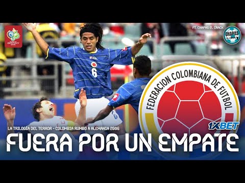 ELIMINATORIAS ALEMANIA 2006 | COLOMBIA: ERA GANARLE A CHILE EN CASA | ESPECIAL QATAR 2022