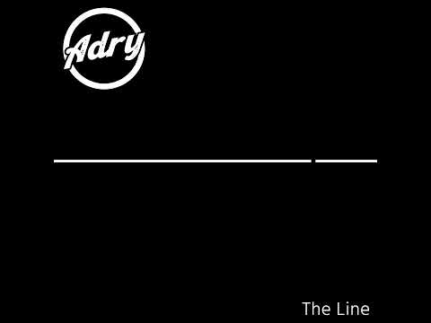 Adry - The Line