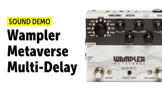 Video thumbnail for Wampler Metaverse - Sound Demo (no talking) by Guitar Bonedo