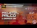 PROJETO PALCO - O GRANDE DIA