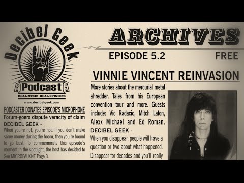 Vinnie Vincent Special II: Decibel Geek Podcast - Episode 5.2