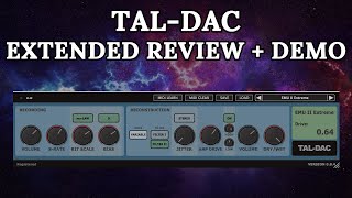 Video thumbnail for TAL-DAC Review[Extended Version + Demo] by Consordini
