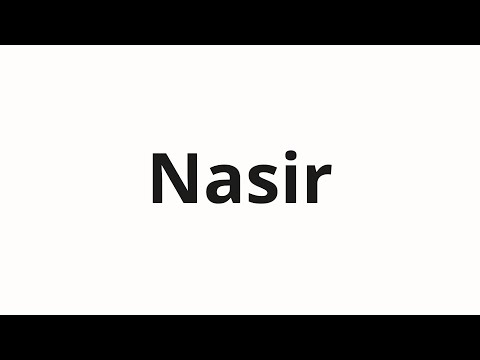 How to pronounce Nasir