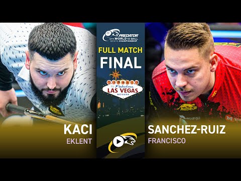 🍿 CLASH FINAL! Eklent KACI vs Francisco SANCHEZ RUIZ ▸ 2023 World 10 Ball