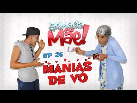 ARMARIA MÃE 26/ MANIAS DE VÓ