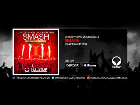 Dario Synth vs. Simon Dekkers - Smash (Jaxxterast Remix)