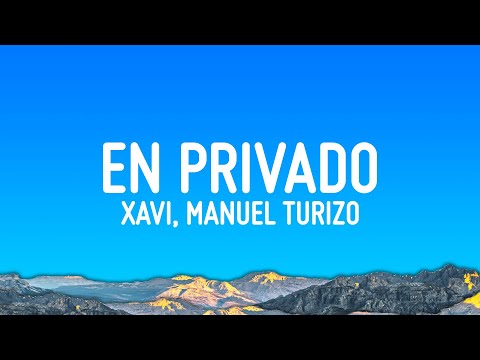 Xavi, Manuel Turizo - En Privado (Letra/Lyrics)