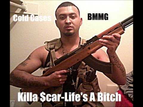 Killa $car-Life's A Bitch