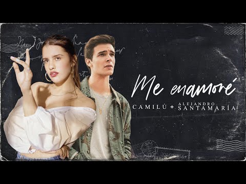 CAMILÚ + Alejandro Santamaría | Me Enamoré [Official Video]