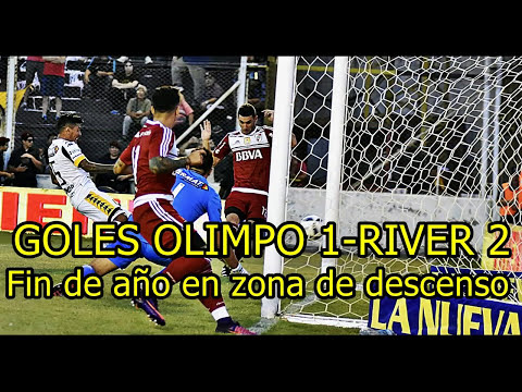 GOLES OLIMPO 1 RIVER 2 (FECHA 14 PRIMERA DIVISIÓN 2016-2017)