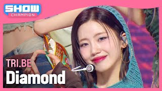 [COMEBACK] 트라이비(TRI.BE) - Diamond l Show Champion l EP.507 l 240228