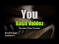 You - Basil Valdez | Karaoke Piano Version