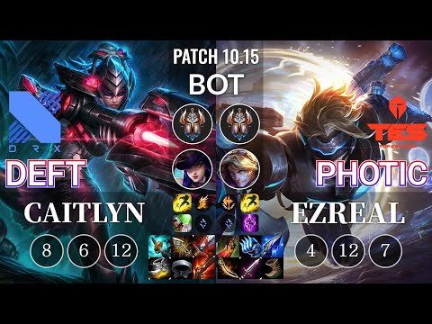 DRX Deft Caitlyn vs TES Photic Ezreal Bot - KR Patch 10.15