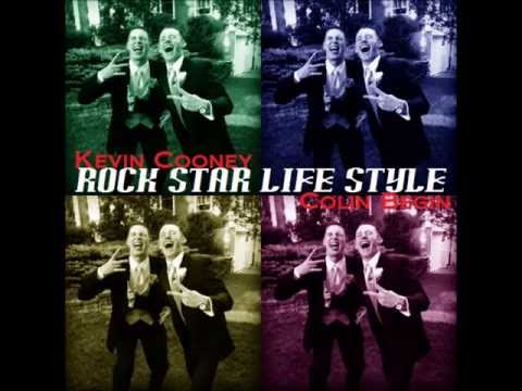 Rock. Star. Life. Style. (Kevin Cooney Ft. Colin Begin)