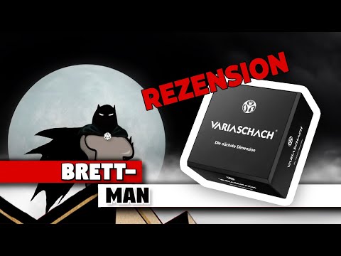 Brettman rezensiert VARIASCHACH