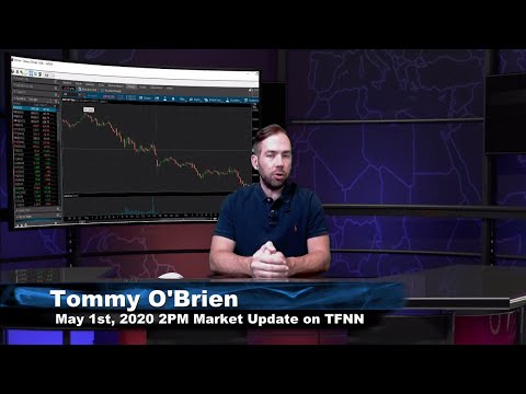May 1st, 2PM Market Update on TFNN - 2020