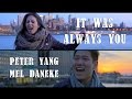 Maroon 5 - It Was Always You (Peter Yang and Mel ...
