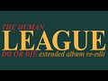 The Human League - Do Or Die (extended album re-edit) - Andrea Davoli The Human League - Do Or Die (extended album re-edit)