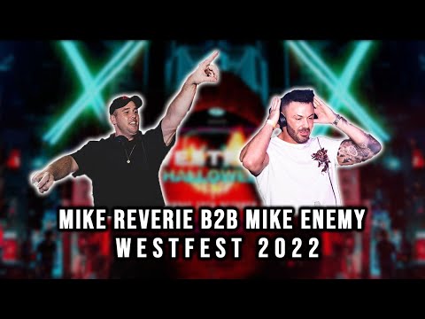 Mike Reverie b2b Mike Enemy LIVE @ Westfest 2022 (HQ)