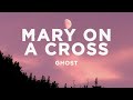 Ghost Mary On A Cross Lyrics You Go Down Just Like Holy Mary