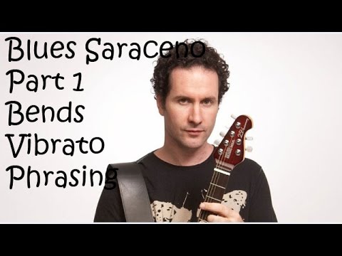 Blues Saraceno Teil 1 – Bends, Vibrato, Phrasierung