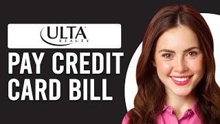 How To Pay Your Ulta Credit Card Bill (How To Make An Ulta Credit Card Payment)