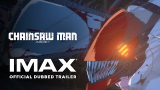 IMAX Chainsaw Man - The Movie: Reze Arc | Official Dubbed