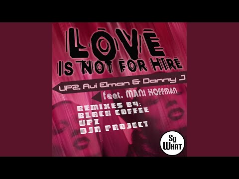 Love Is Not For Hire (UPZ Mix)