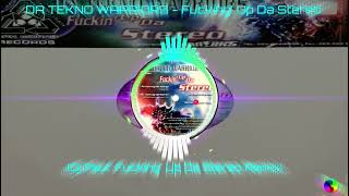 DA TEKNO WARRIORS - Fuckin' Up Da Stereo (DJ Paul's Fucking Up Da Stereo Remix)