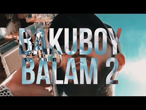 Bakinchik - Balam 2 (Official Video Clip 2019)