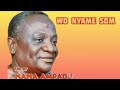 Wo Nyame Som