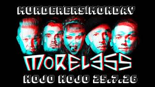 Murderers Monday - Moreless Live @hojohojo 25.7.26