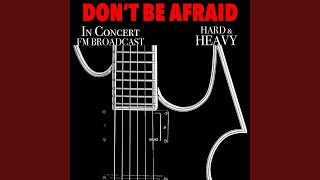 Don&#39;t Be Afraid (Live)