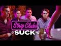 Strip Clubs Suck