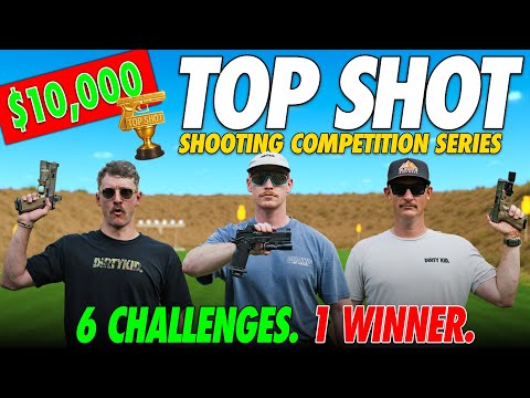$10,000 Dirty Kid Top Shot | Ep.1-Pistols