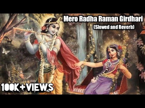 Mero Radha Raman Vihari | [Slowed and Reverb] | 