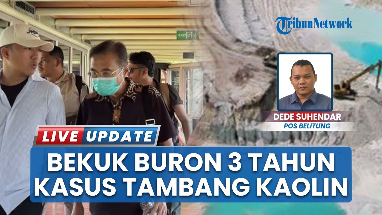 Buron 3 Tahun, DPO Kasus Tambang Kaolin Ditangkap Tim Intelijen Kejari Belitung