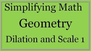 Dilation and Scale Factor Part 1